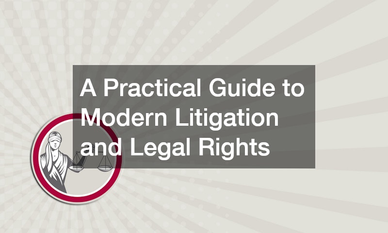 A Practical Guide to Modern Litigation and Legal Rights